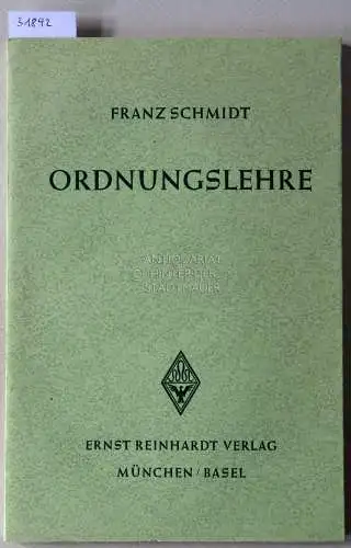 Schmidt, Franz: Ordnungslehre. 