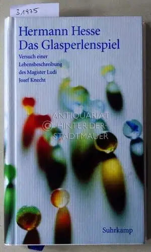 Hesse, Hermann: Das Glasperlenspiel. Versuch einer Lebensbeschreibung des Magister Ludi Josef Knecht. 