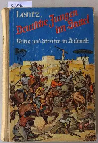 Lentz, Heinrich: Deutsche Jungen im Sattel. Reiten und Streiten in Südwest. 