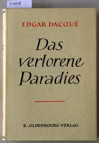 Dacqué, Edgar: Das verlorene Paradies. Zur Seelengeschichte des Menschen. 