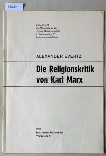 Evertz, Alexander: Die Religionskritik von Marx. [= Monatsblatt der Ev. Notgemeinschaft in Deutschland, Beiheft Nr. 15]. 