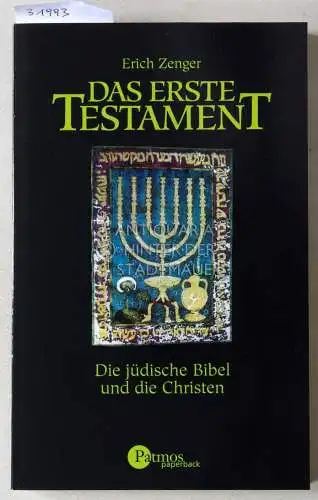 Zenger, Erich: Das erste Testament: Die jüdische Bibel und die Christen. 