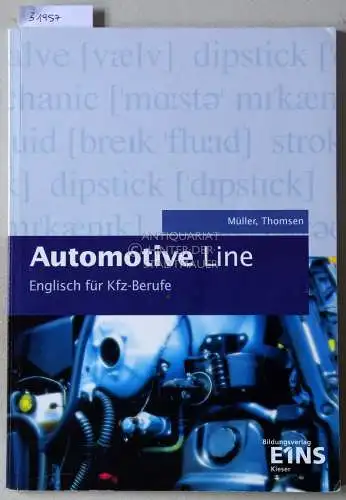 Müller, Margit und Joachim Thomsen: Automotive Line. Englisch für Kfz-Berufe. 