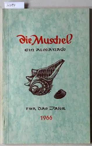 Die Muschel. Ein Almanach für das Jahr 1966. 