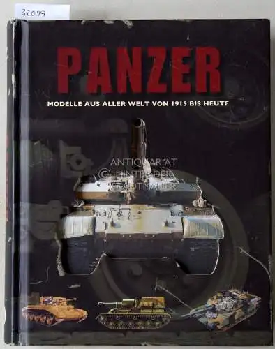 Jackson, Robert: Panzer: Modelle aus aller Welt von 1915 bis heute. 