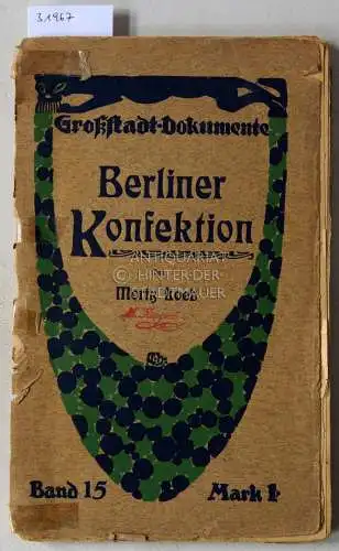 Loeb, Moritz: Berliner Konfektion. [= Großstadt-Dokumente, Band 15]. 