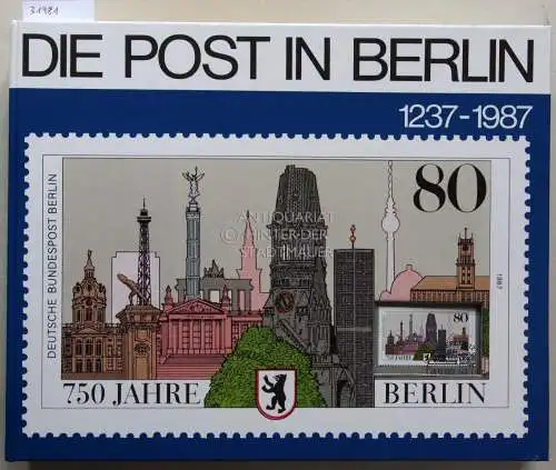 Deutsch, Karl-Heinz, Gerd Gnewuch und Karlheinz Grave: Die Post in Berlin, 1237-1987. Hrsg. v. Kurt Roth im Auftrag der Gesellschaft für deutsche Postgeschichte e.V. 