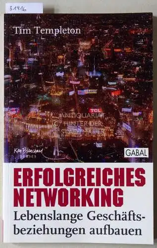 Templeton, Tim: Erfolgreiches Networking. Lebenslange Geschäftsbeziehungen aufbauen. 