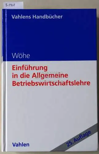 Wöhe, Günter und Ulrich Döring: Einführung in die Allgemeine Betriebswirtschaftslehre. 