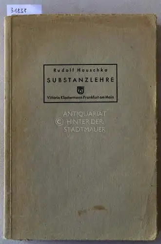 Hauschka, Rudolf: Substanzlehre. Zum Verständnis der Physik, der Chemie und therapeutischer Wirkungen der Stofe. 