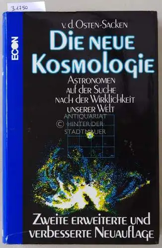 Osten-Sacken, Peter v.d: Die neue Kosmologie. Astronomen auf der Suche nach der Wirklichkeit unserer Welt. 