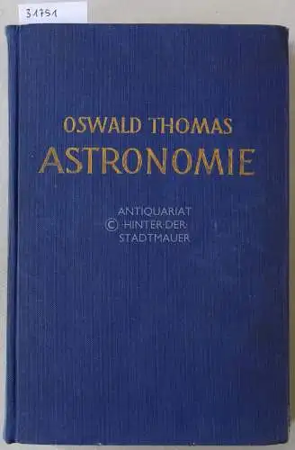 Thomas, Oswald: Astronomie: Tatsachen und Probleme. 