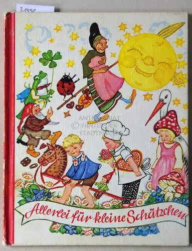 Fischer-Rüger, Rose: Allerlei für kleine Schätzchen. Liebe alte Kinderreime mit Bilder nvon Rose Fischer-Rüger. 