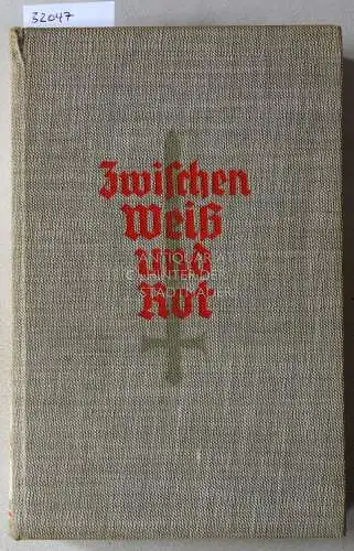 Dwinger, Edwin Erich: Zwischen Weiß und Rot. Die russische Tragödie. 