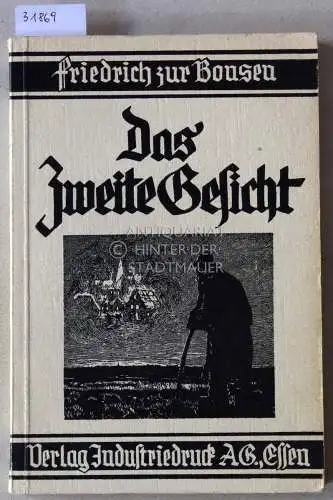 Bonsen, Friedrich v: Das Zweite Gesicht. (Die "Vorgeschichten") Nach Wirklichkeit und Wesen. 