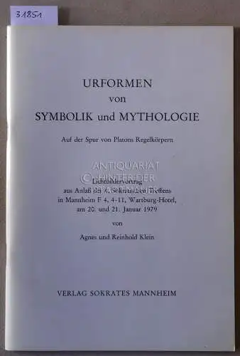 Klein, Agnes und Reinhold Klein: Urformen von Symbolik und Mythologie. Auf der Spur von Platons Regelkörper. [= Sokratische Hefte, 11]. 