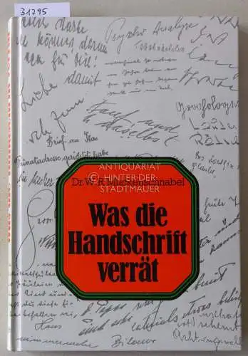 Muckenschnabel, W. R: Was die Handschrift verrät. Eine Einführung in die Schriftpsychologie mit einem Übungsteil. 