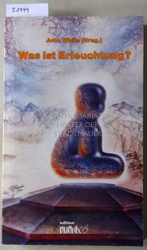 White, John (Hrsg.): Was ist Erleuchtung?.