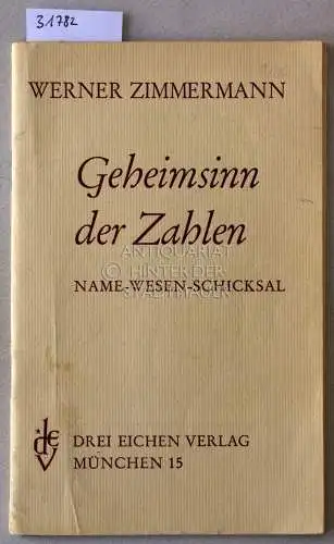 Zimmermann, Werner: Geheimsinn der Zahlen. Name - Wesen - Schicksal. 