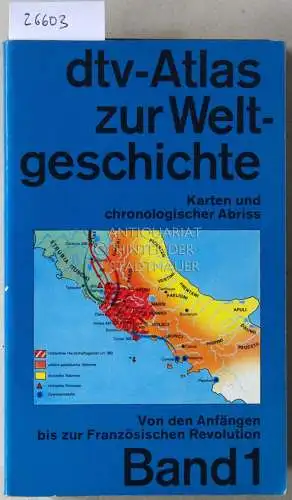 Kinder, Hermann und Werner Hilgemann: dtv-Atlas zur Weltgeschichte - Karten und chronologischer Abriß. Bd. 1: Von den Anfängen bis zur Französischen Revolution, Bd. 2: Von der Französischen Revolution bis zur Gegenwart. (2 Bde.). 