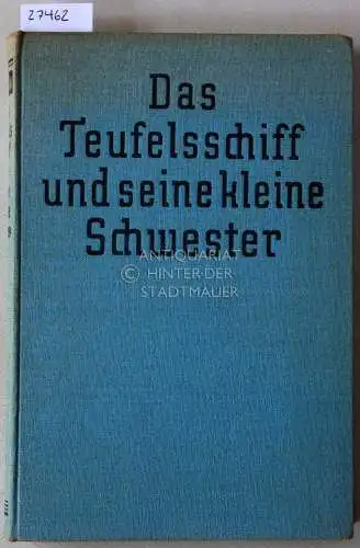 Kopp, Georg: Das Teufelsschiff und seine kleine Schwester. Erlebnisse des "Goeben"-Funkers Georg Kopp. 