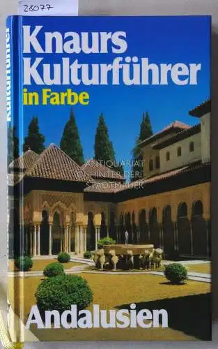 Mehling, Marianne (Hrsg.): Knaurs Kulturführer in Farbe: Andalusien. 