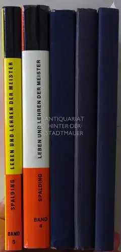 Spalding, Baird: Leben und Lehre der Meister im Fernen Osten. (Bd. 1-5, untersch. Auflagen) Autorisierte Übers. v. M. Usteri. 