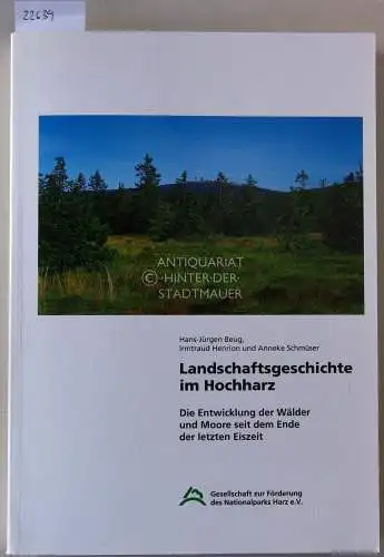 Beug, Hans-Jürgen, Irmtraud Henrion und Anneke Schmüser: Landschaftsgeschichte im Hochharz. Die Entwicklung der Wälder und Moore seit der letzten Eiszeit. Gesellschaft zur Förderung des Nationalparks Harz e.V. 