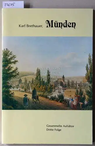 Brethauer, Karl: Münden. Gesammelte Aufsätze - Dritte Folge. 