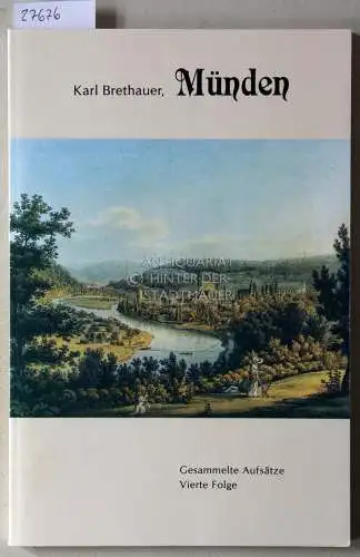 Brethauer, Karl: Münden. Gesammelte Aufsätze - Vierte Folge. 