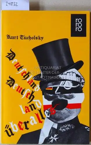 Tucholsky, Kurt: Deutschland, Deutschland über alles. Ein Bilderbuch von Kurt Tucholsky und vielen Fotografen. Montiert von John Heartfield. 