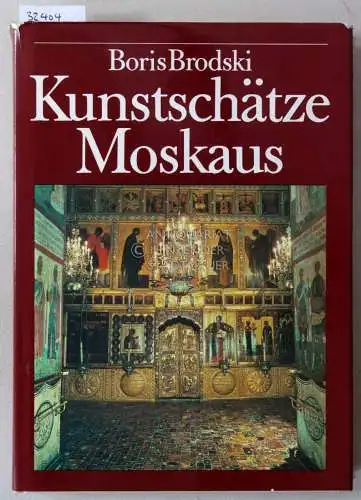 Brodski, Boris: Kunstschätze Moskaus. 