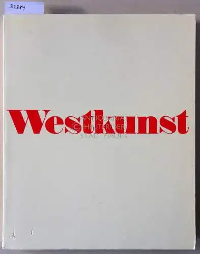 Glozer, Laszlo: Westkunst. Zeitgenössische Kunst seit 1939. 