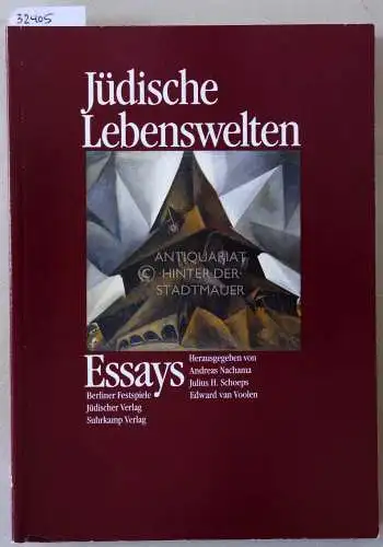 Nachama, Andreas (Hrsg.), Julius H. (Hrsg.) Schoeps und Edward (Hrsg.) van Voolen: Jüdische Lebenswelten. Essays. / Katalog. (2 Bde.). 