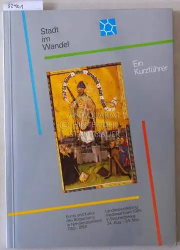 Zehnpfennig, Marianne: Stadt im Wandel. Kunst und Kultur des Bürgertums in Norddeutschland 1150-1650. Ein Kurzführer. 