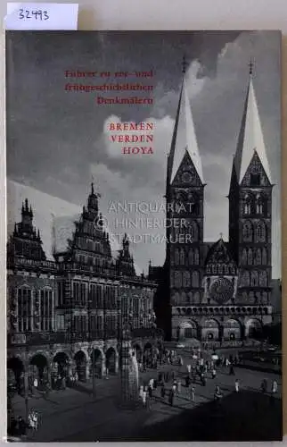 Führer zu vor- und frühgeschichtlichen Denkmälern, Band 2: Bremen, Verden, Hoya. Mit Beitr. v. K. H. Brandt. 