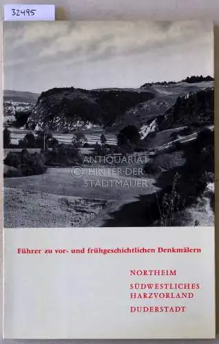 Führer zu vor- und frühgeschichtlichen Denkmälern, Band 17: Northeim, Südwestliches Harzvorland, Duderstadt. Mit Beitr. v. R. Busch. 