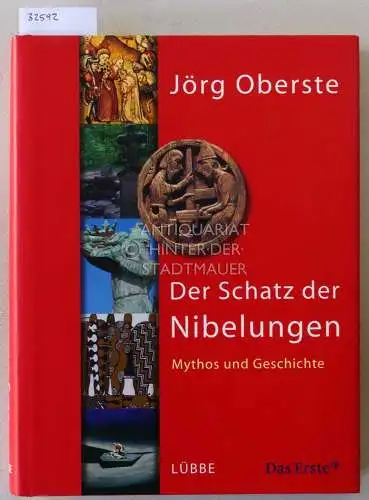 Oberste, Jörg: Der Schatz der Nibelungen. Mythos und Geschichte. 