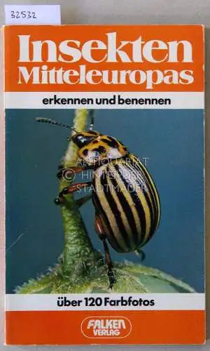 Bechtel, Helmut: Insekten Mitteleuropas erkennen und benennen. 