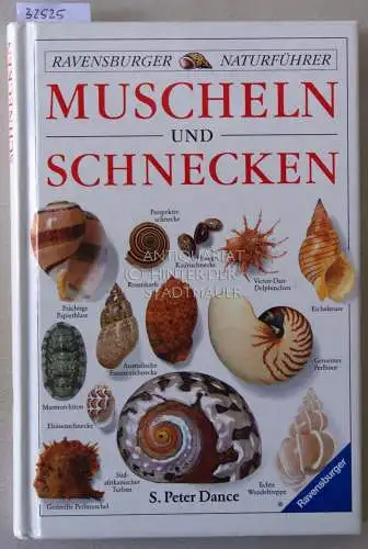 Dance, S. Peter: Muscheln und Schnecken. [= Ravensburger Naturführer] Fot. v. Matthew Ward. 