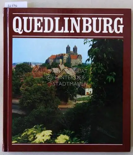 Böhle, Karl-Heinz (Fot.) und Hans-Jürgen (Text) Steinmann: Quedlinburg. 