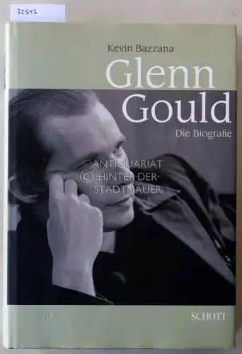 Bazzana, Kevin: Glenn Gould. Die Biografie. (inkl. CD). 