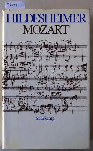 Hildesheimer, Wolfgang: Mozart. 