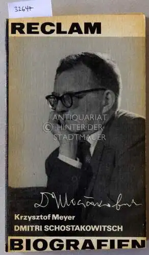 Meyer, Krzysztof: Dmitri Schostakowitsch. [= Reclam Biografien]. 