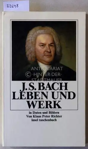 Richter, Klaus Peter: Johann Sebastian Bach. Leben und Werk. 