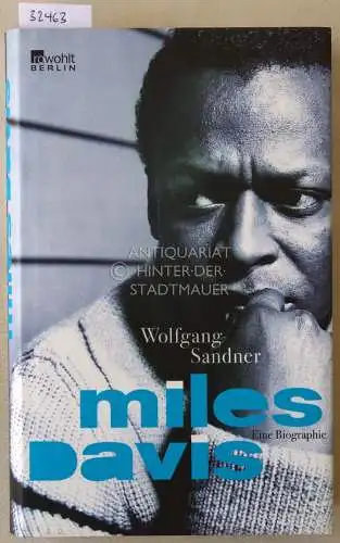 Sandner, Wolfgang: Miles Davis. Eine Biographie. 