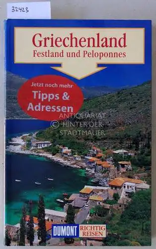 Bötig, Klaus: Griechenland: Festland und Peloponnes. [= DuMont richtig reisen]. 