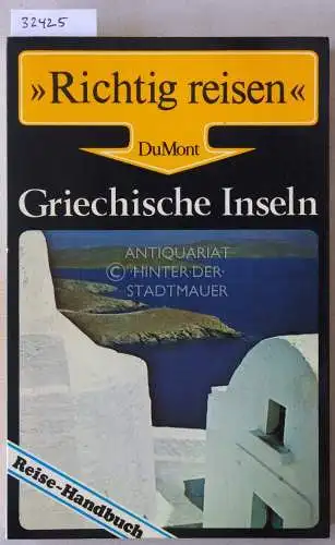 Facaros, Dana: Griechische Inseln. [= DuMont richtig reisen]. 