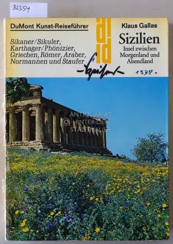 Gallas, Klaus: Sizilien: Insel zwischen Morgenland und Abendland. Sikaner/Sikuler, Karthager/Phönizier, Griechen, Römer, Araber, Normannen und Staufer. [= DuMont Kunst-Reiseführer]. 