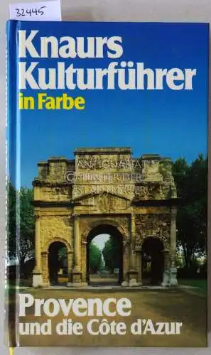 Mehling, Marianne (Hrsg.): Provence und die Cote d`Azur. [= Knaurs Kulturführer in Farbe]. 